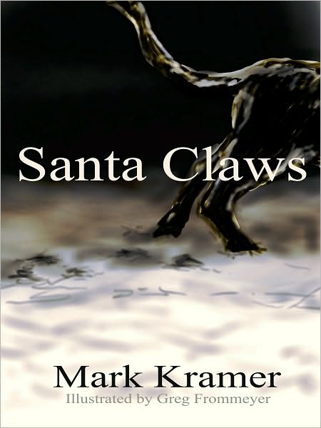 Cover for Mark Kramer · Santa Claws (Paperback Book) [1st edition] (2009)