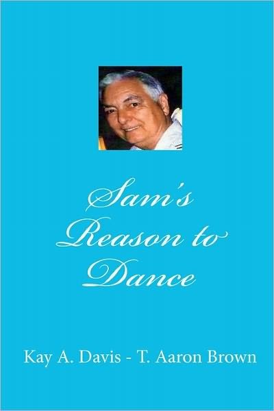 Cover for Kay a Davis · Sam's Reason to Dance (Pocketbok) (2010)