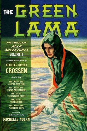 Cover for Kendell Foster Crossen · The Green Lama: the Complete Pulp Adventures Volume 2 (Paperback Book) (2011)