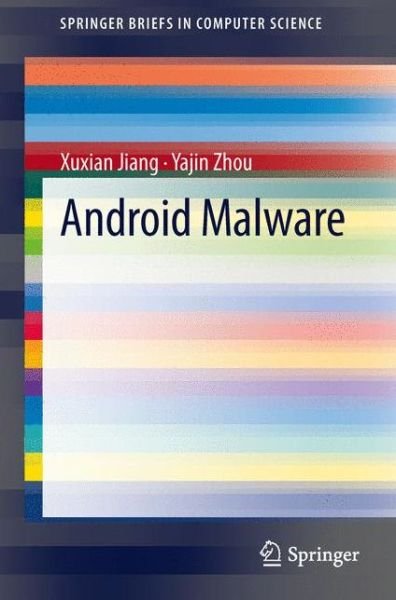 Cover for Xuxian Jiang · Android Malware - SpringerBriefs in Computer Science (Pocketbok) [2013 edition] (2013)