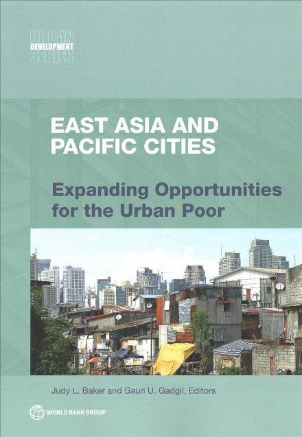 Cover for World Bank · East Asia and Pacific cities: expanding opportunities for the urban poor - Urban development series (Paperback Bog) (2017)