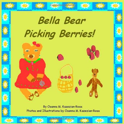 Cover for Osanna Kazezian Rosa · Bella Bear Picking Berries (Paperback Book) (2011)