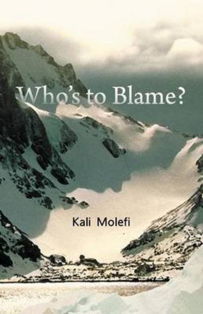 Cover for Kali Molefi · Who's to Blame? (Pocketbok) (2012)