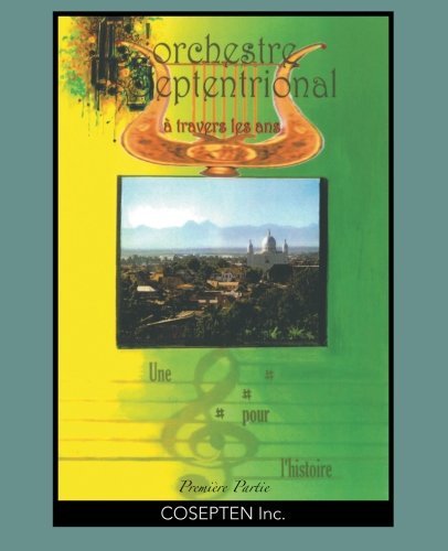 Cover for Cosepten Inc. · L' Orchestre Septentrional À Travers Les Ans: Une Clef Pour L'histoire (Pocketbok) [French edition] (2013)