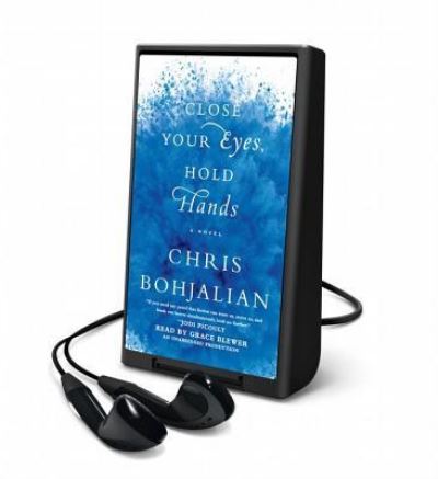 Close Your Eyes, Hold Hands - Chris Bohjalian - Other - Random House - 9781467679930 - July 8, 2014