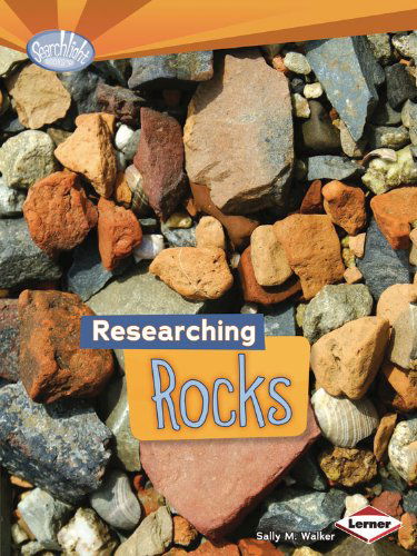 Cover for Sally M. Walker · Researching Rocks - Searchlight Books — Do You Dig Earth Science? (Paperback Book) (2013)