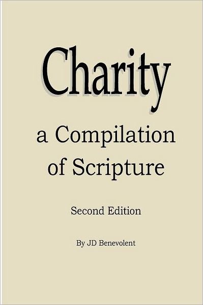 Cover for Jd Benevolent · Charity a Compilation of Scripture (Pocketbok) (2012)