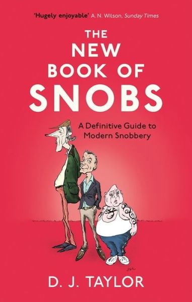 Cover for D.J. Taylor · The New Book of Snobs: A Definitive Guide to Modern Snobbery (Paperback Book) (2017)