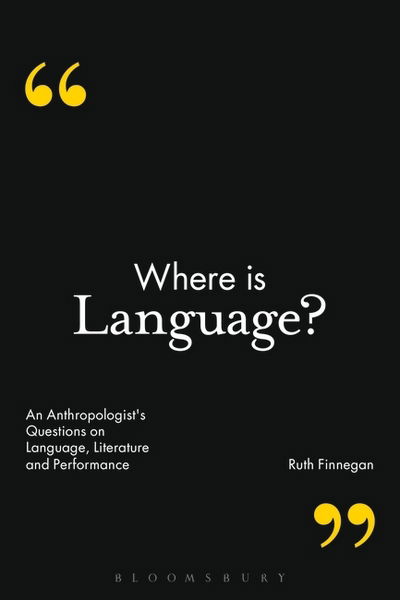 Cover for Ruth Finnegan · Where is Language?: An Anthropologist's Questions on Language, Literature and Performance (Paperback Book) (2015)