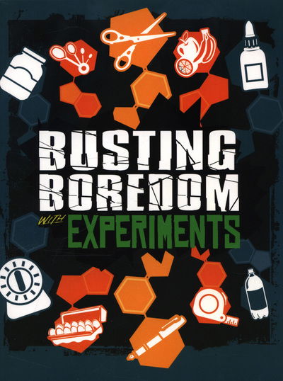 Cover for Jennifer Swanson · Busting Boredom with Experiments - Boredom Busters (Paperback Book) (2018)