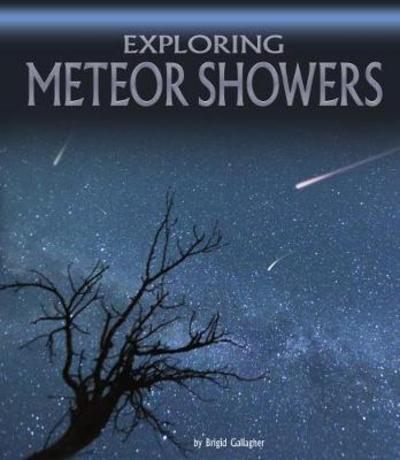 Cover for Brigid Gallagher · Exploring Meteor Showers - Discover the Night Sky (Hardcover Book) (2017)