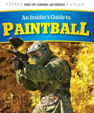 Cover for Greg Roza · An Insider's Guide to Paintball (Hardcover Book) (2014)