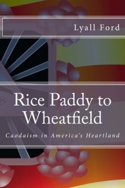 Cover for Lyall L Ford · Rice Paddy to Wheatfield (Pocketbok) (2012)