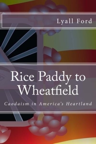 Cover for Lyall L Ford · Rice Paddy to Wheatfield (Paperback Bog) (2012)