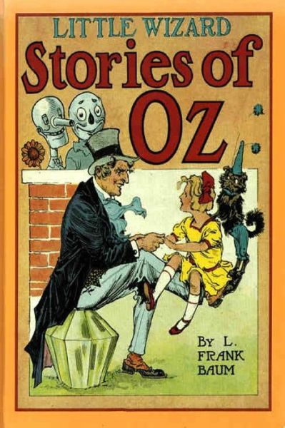 Little Wizard Stories of Oz - L Frank Baum - Książki - Createspace - 9781479223930 - 31 sierpnia 2012