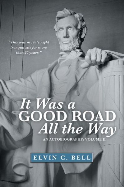 Cover for Elvin C Bell · It Was a Good Road All the Way: An Autobiography: Volume Ii (Paperback Book) (2020)