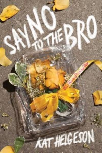 Cover for Kat Helgeson · Say No to the Bro (Hardcover Book) (2017)