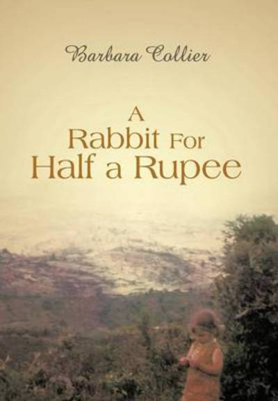 Cover for Barbara Collier · A Rabbit for Half a Rupee (Hardcover Book) (2013)