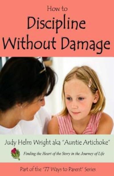 Judy H Wright · How to Discipline Without Damage (Paperback Book) (2018)