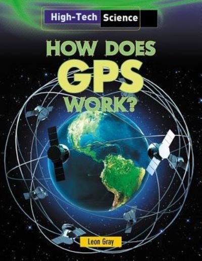 Cover for Leon Gray · How Does Gps Work? (Hardcover Book) (2013)