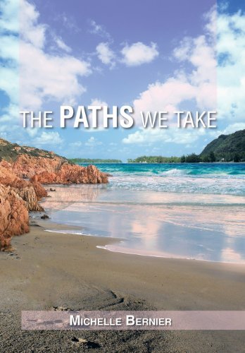 Cover for Michelle Bernier · The Paths We Take (Hardcover bog) (2013)