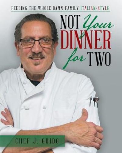 Cover for Chef J Guido · Not Your Dinner for Two (Pocketbok) (2018)