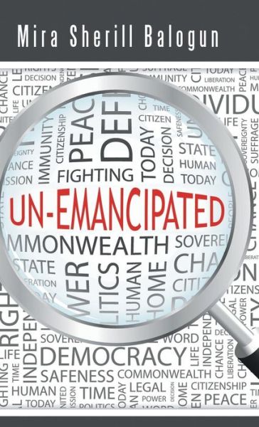 Cover for Mira Sherill Balogun · Un-emancipated (Hardcover Book) (2014)