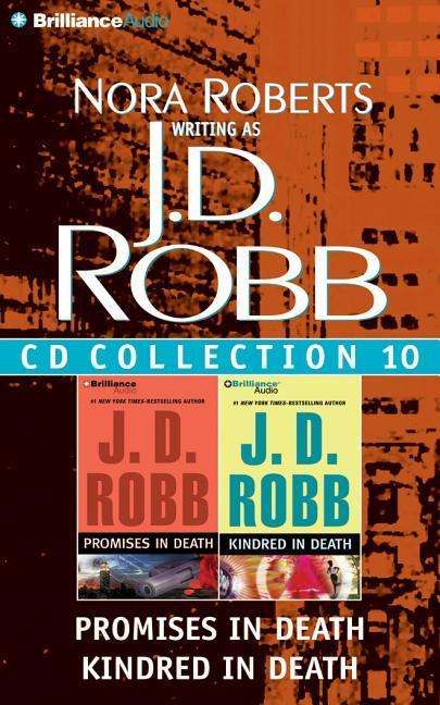 J. D. Robb CD Collection 10: Promises in Death, Kindred in Death - J D Robb - Music - Brilliance Audio - 9781491540930 - September 16, 2014