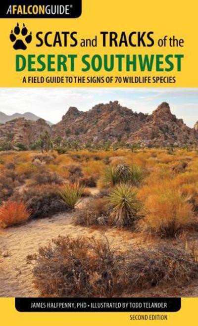 Cover for James Halfpenny · Scats and Tracks of the Desert Southwest - Scats and Tracks Series (Paperback Book) [Second edition] (2015)
