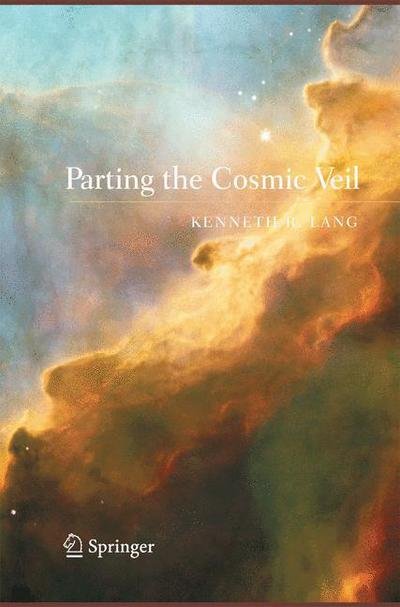 Cover for Kenneth R. Lang · Parting the Cosmic Veil (Paperback Bog) [2006 edition] (2014)