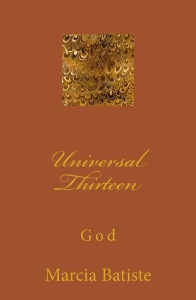 Marcia Batiste Smith Wilson · Universal Thirteen: God (Paperback Book) (2014)