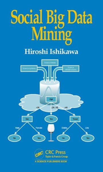 Cover for Hiroshi Ishikawa · Social Big Data Mining (Hardcover Book) (2015)