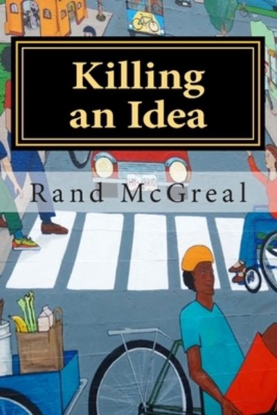 Cover for Rand Mcgreal · Killing an Idea: Exhuming Say' Law (Paperback Book) (2014)