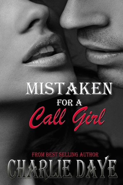 Cover for Charlie Daye · Mistaken for a Call Girl (Paperback Book) (2013)