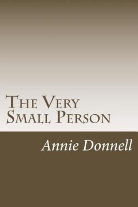 Cover for Annie Hamilton Donnell · The Very Small Person (Paperback Book) (2014)