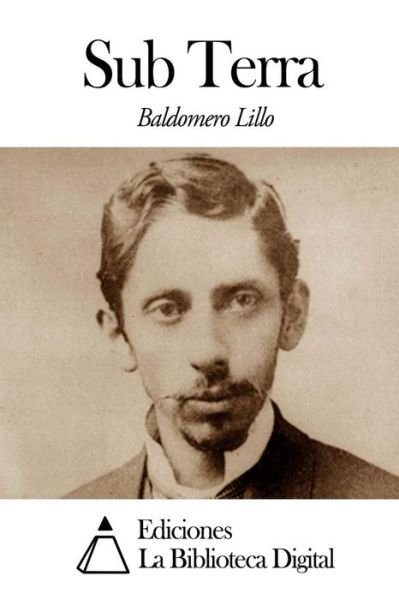Cover for Baldomero Lillo · Sub Terra (Taschenbuch) (2014)