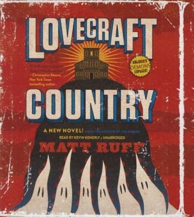 Cover for Matt Ruff · Lovecraft Country (CD) (2016)