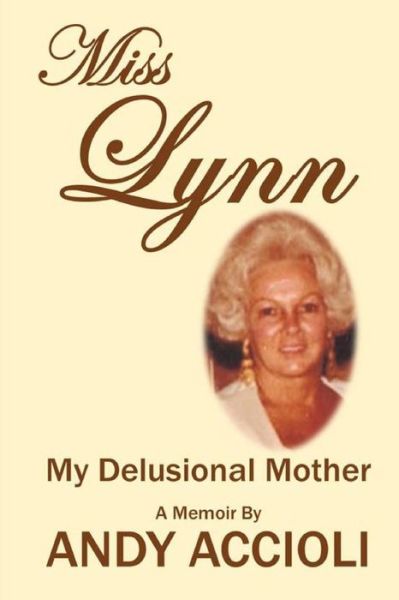 Cover for Andy Accioli · Miss Lynn: My Delusional Mother (Pocketbok) (2015)