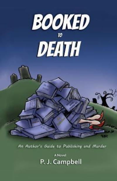 Booked to Death - PJ Campbell - Kirjat - Createspace Independent Publishing Platf - 9781507681930 - perjantai 18. joulukuuta 2015