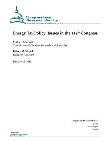 Cover for Congressional Research Service · Energy Tax Policy: Issues in the 114th Congress (Taschenbuch) (2015)