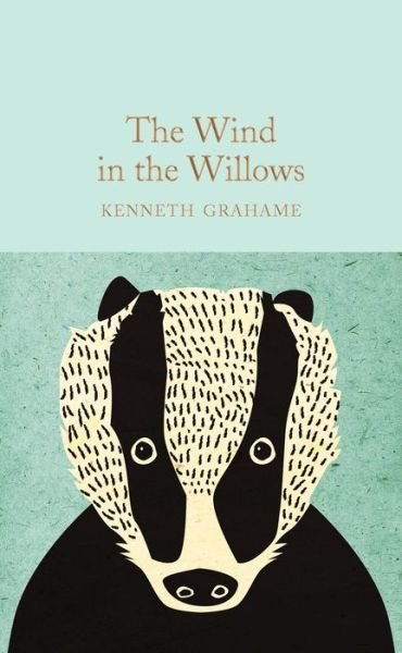 The Wind in the Willows - Macmillan Collector's Library - Kenneth Grahame - Kirjat - Pan Macmillan - 9781509827930 - torstai 23. maaliskuuta 2017