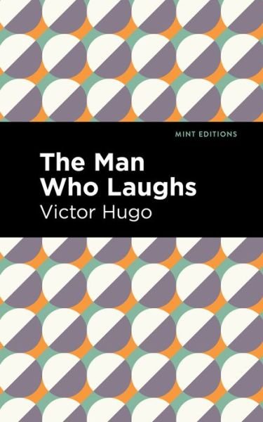 Cover for Victor Hugo · The Man Who Laughs - Mint Editions (Paperback Bog) (2022)
