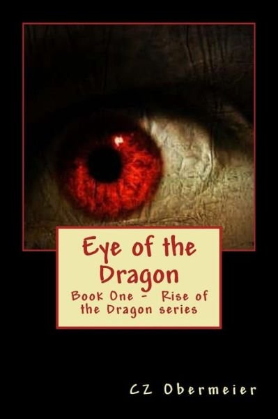 Cover for Cz Obermeier · Eye of the Dragon (Paperback Book) (2015)