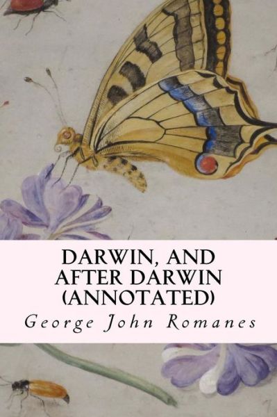 Cover for George John Romanes · Darwin, and After Darwin (Annotated) (Paperback Book) (2015)