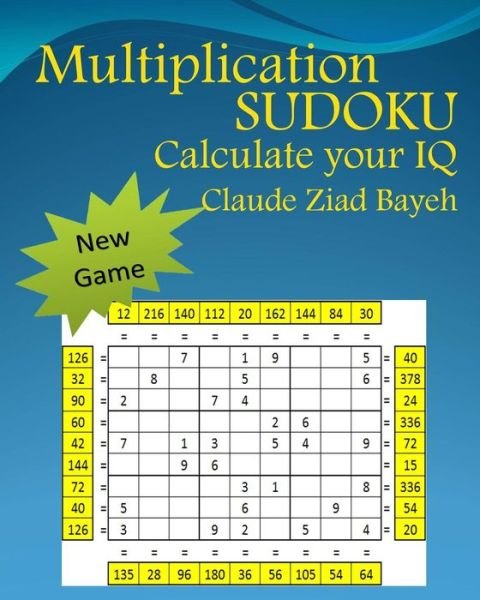 Cover for Claude Ziad Bayeh · Multiplication Sudoku: Play Multiplication Sudoku and Calculate Your Iq (Pocketbok) (2015)
