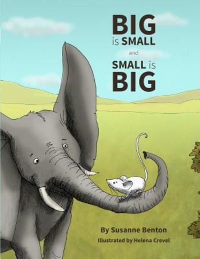 Cover for Susanne Benton · Big is Small and Small is Big (Paperback Book) (2015)