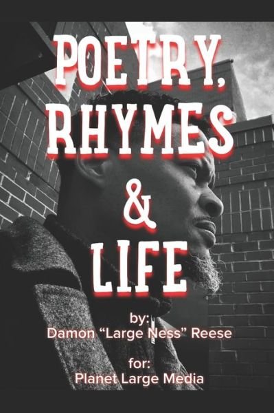 Damon Large Ness Reese · Poetry, Rhymes & Life (Paperback Book) (2017)