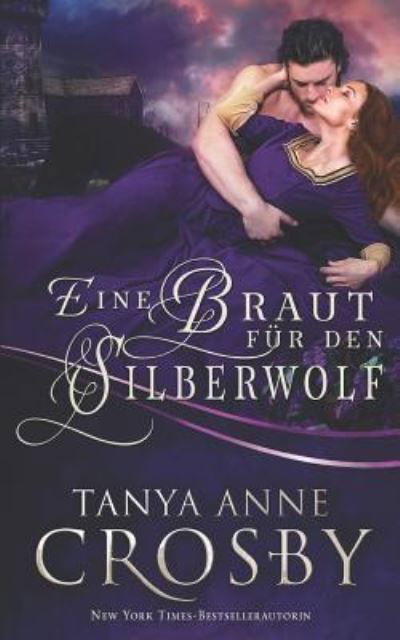 Cover for Tanya Anne Crosby · Eine Braut Fur Den Silberwolf (Paperback Book) (2017)