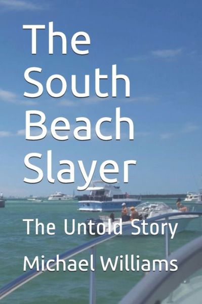 Cover for Michael Williams · South Beach Slayer (Book) (2017)