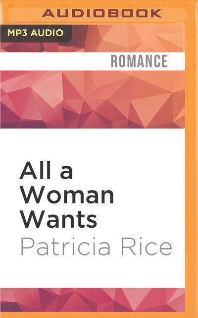 Cover for Patricia Rice · All a Woman Wants (MP3-CD) (2016)